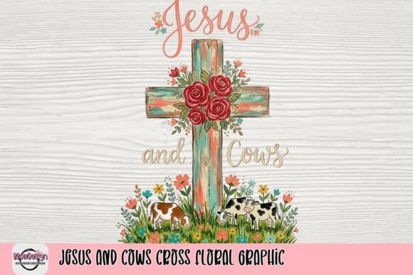 Jesus and Cows Cross Floral Graphic: A Faithful Blend of Farmhouse Charm