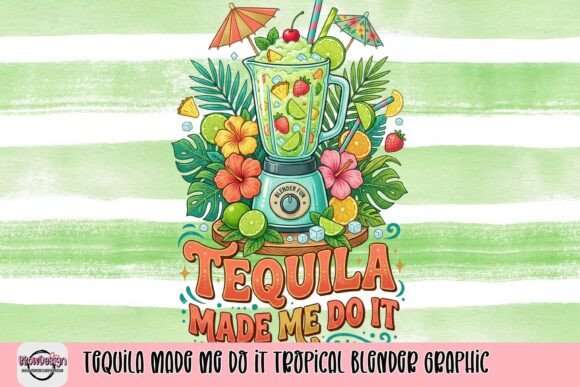 Tequila Made Me Do It: A Tropical Blender Graphic for Vibrant Projects